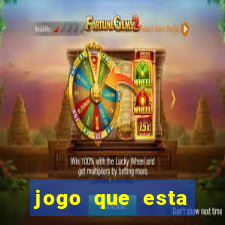 jogo que esta pagando bem