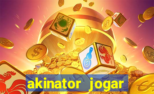 akinator jogar agora grátis