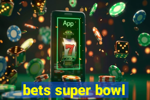 bets super bowl