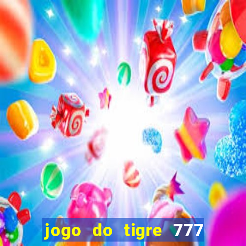 jogo do tigre 777 5 reais