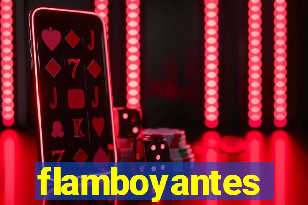 flamboyantes