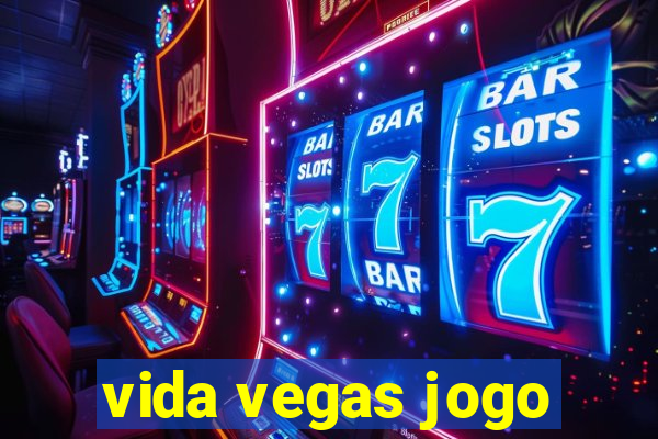 vida vegas jogo