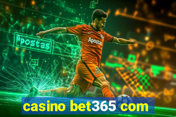 casino bet365 com