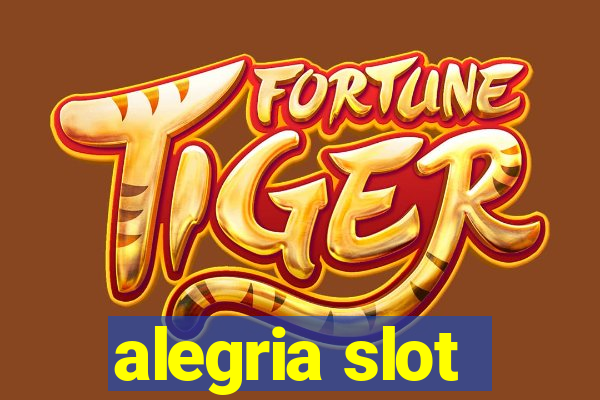 alegria slot