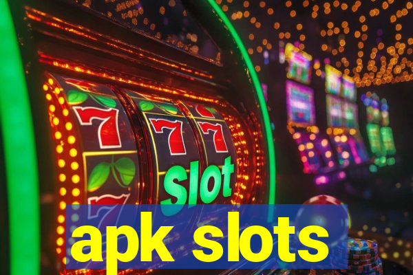 apk slots