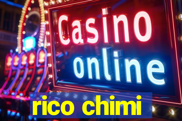 rico chimi