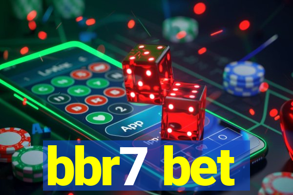 bbr7 bet