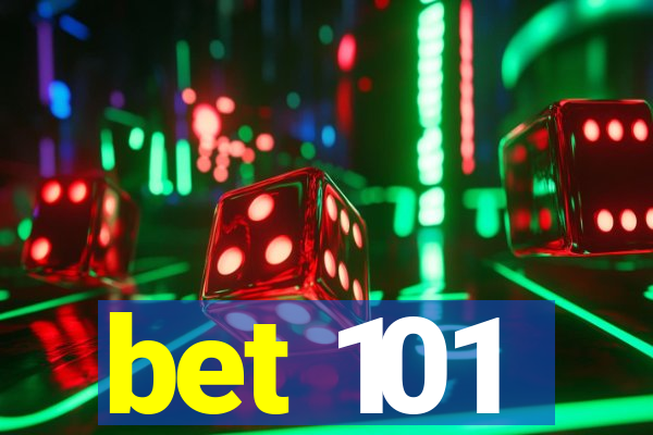 bet 101