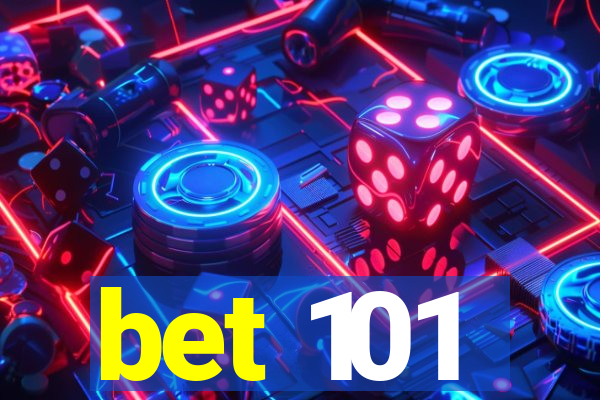 bet 101