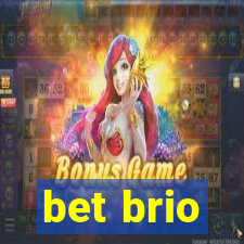 bet brio