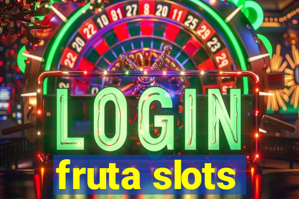 fruta slots