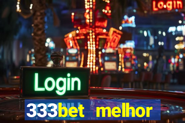 333bet melhor horário para jogar