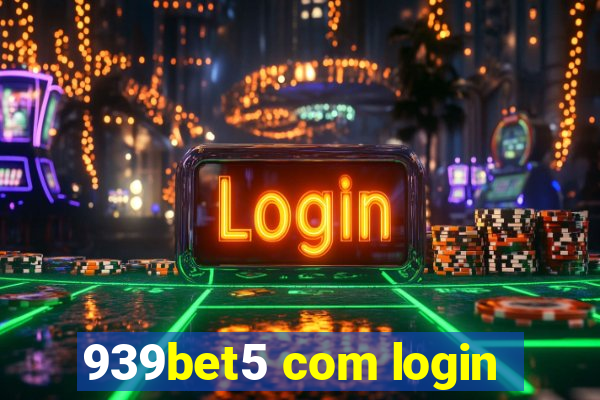 939bet5 com login