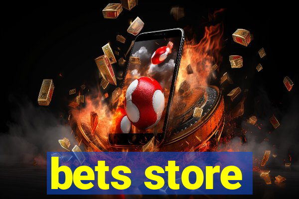 bets store