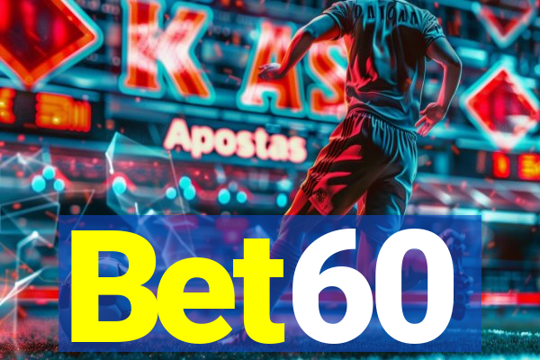 Bet60