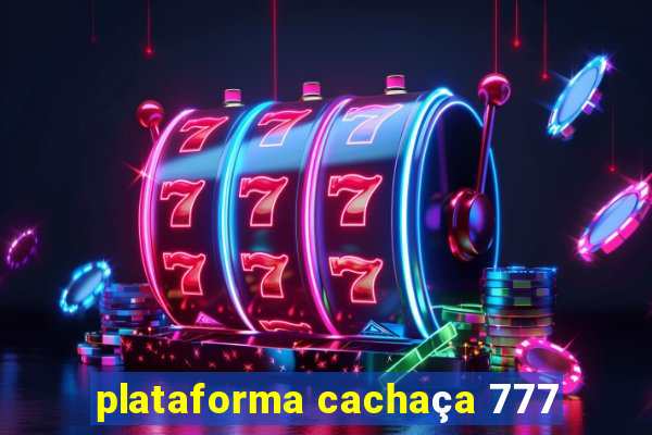 plataforma cachaça 777