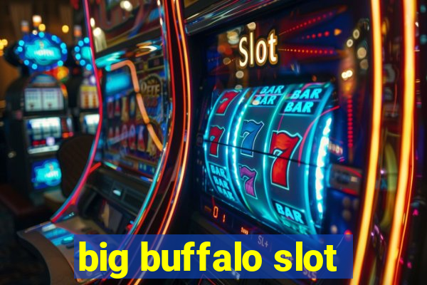 big buffalo slot