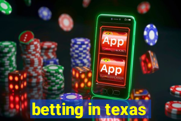 betting in texas