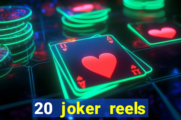 20 joker reels slot online