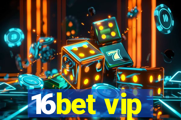 16bet vip