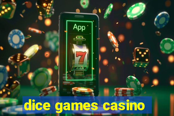 dice games casino