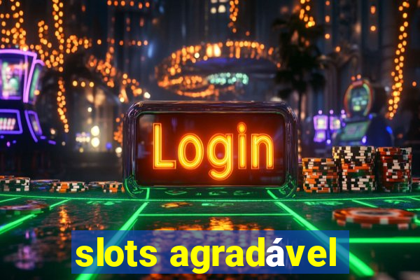 slots agradável