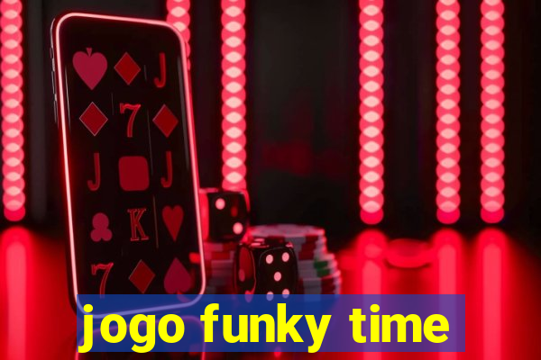 jogo funky time