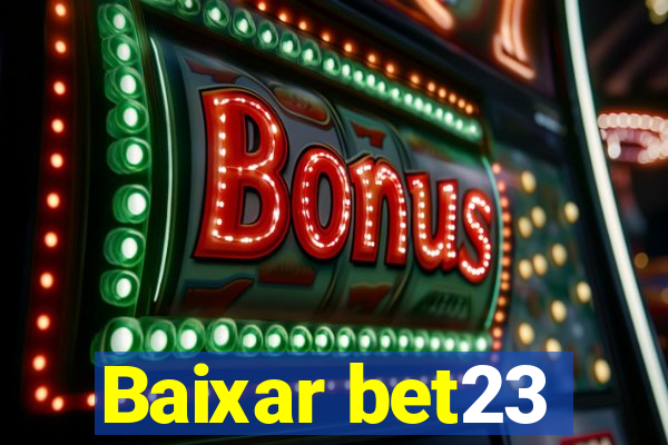 Baixar bet23