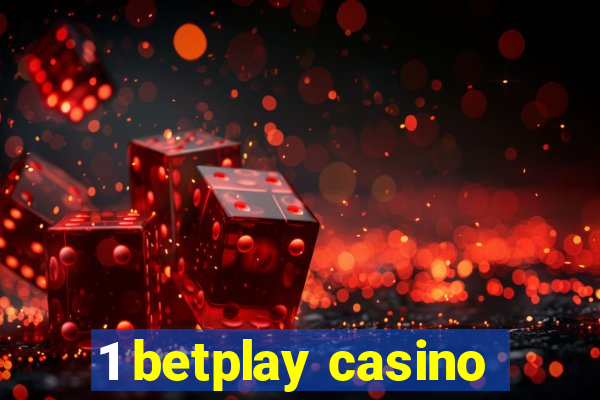 1 betplay casino