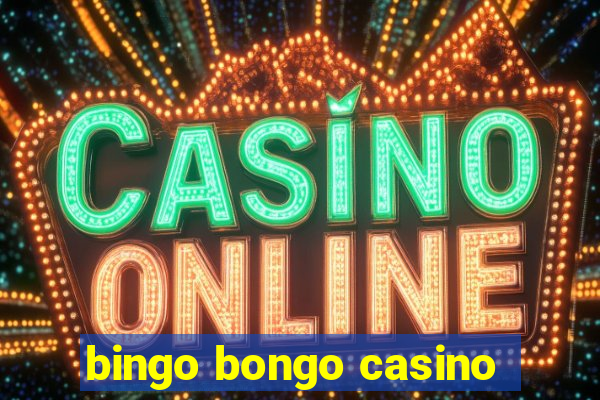 bingo bongo casino