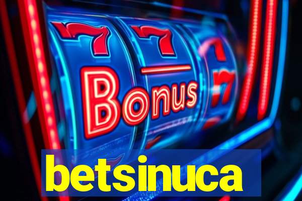 betsinuca