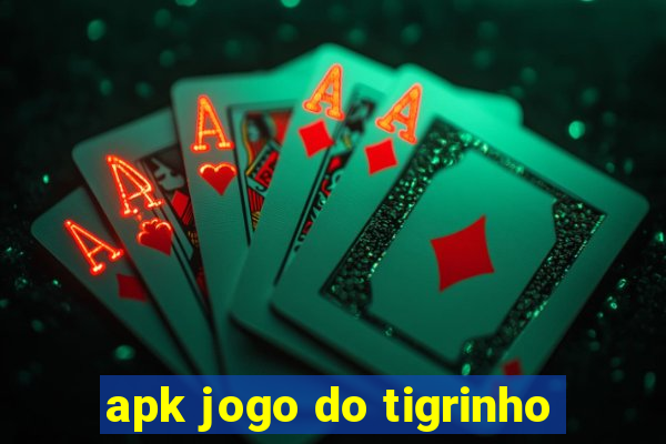 apk jogo do tigrinho