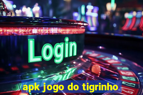 apk jogo do tigrinho