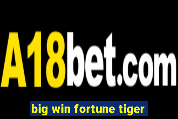 big win fortune tiger