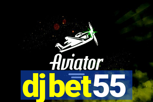 djbet55