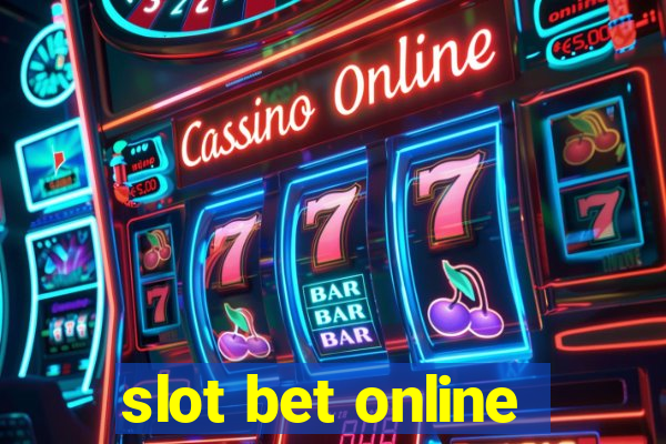 slot bet online