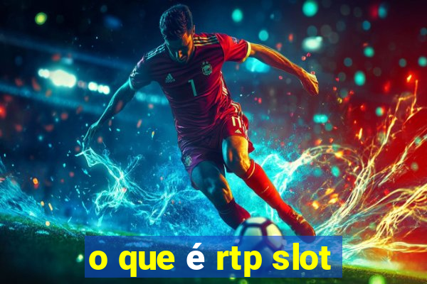 o que é rtp slot