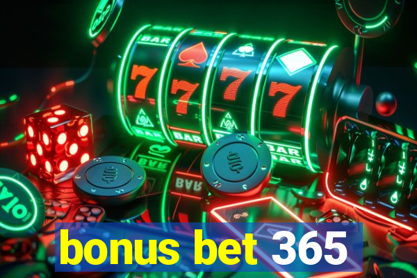 bonus bet 365