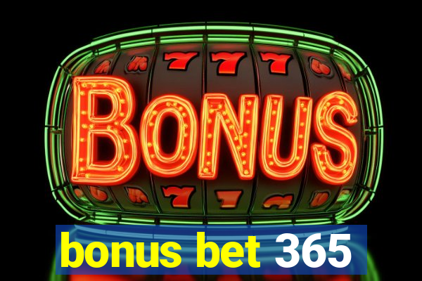 bonus bet 365