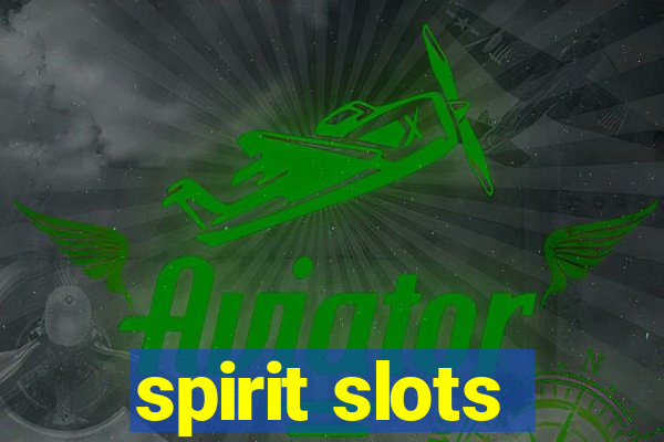 spirit slots