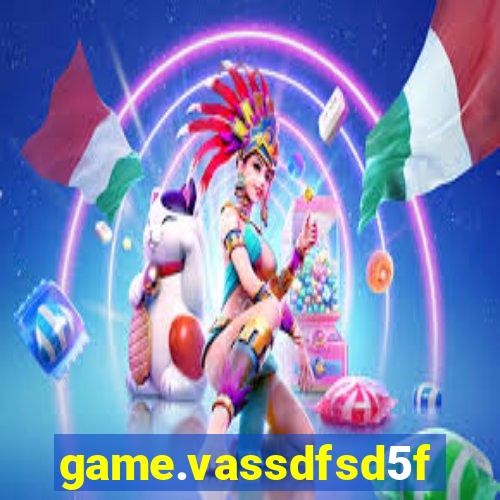 game.vassdfsd5f2g5ef8sfc.mgf5g48ag8we45sdf5d