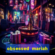 obsessed mariah carey eminem