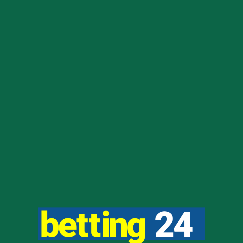 betting 24