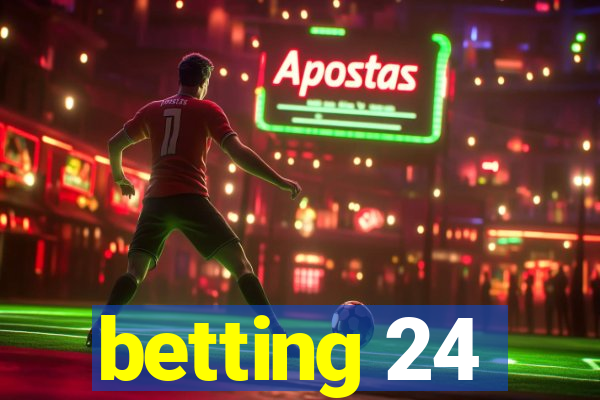 betting 24