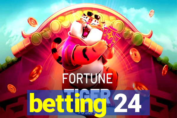 betting 24