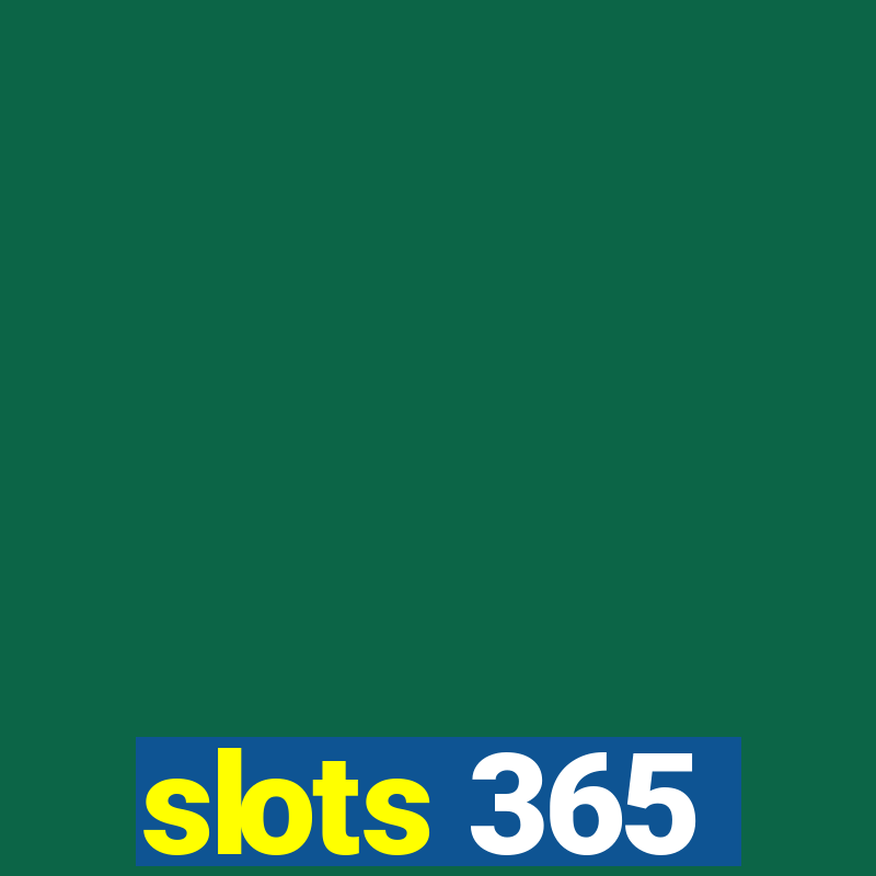 slots 365