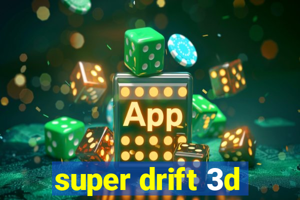 super drift 3d