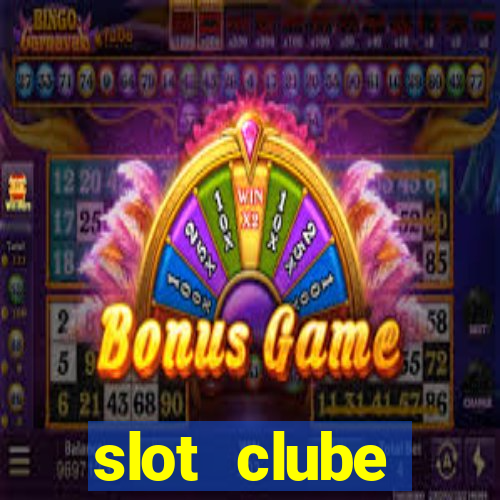 slot  clube