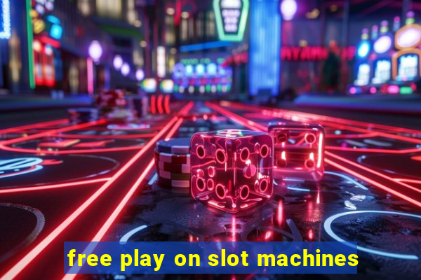 free play on slot machines