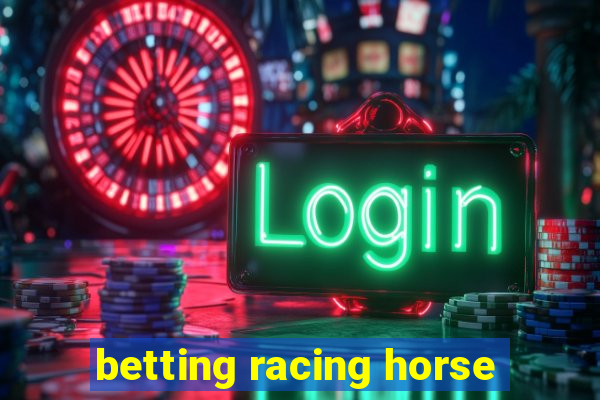 betting racing horse